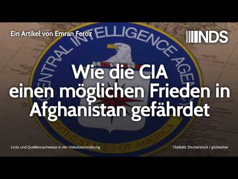 Wie die CIA einen möglichen Frieden in Afghanistan gefährdet | Emran Feroz | 29.08.2019