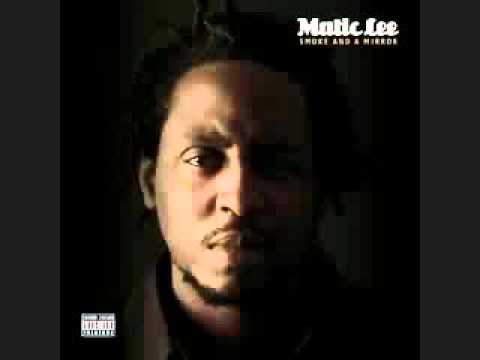 Matic Lee - Smoke And A Mirror (Produced By David Sanders II).flv
