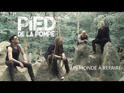 Le Pied de la Pompe - Un monde à refaire [Clip officiel]