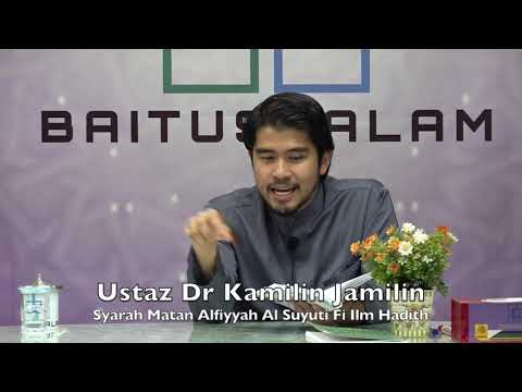 20191009 Ustaz Dr Kamilin Jamilin : Syarah Matan Alfiyyah Al Suyuti Fi Ilm Hadith