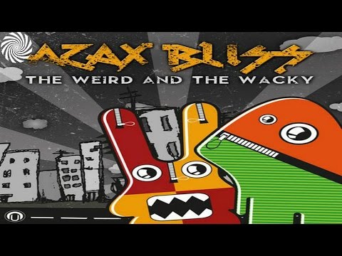 Azax Bliss - The Weird and The Wacky
