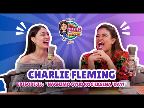 CHARLIE FLEMING: “Naghimo gyud kog eksena ‘day!” | KUAN ON ONE S3 Ep. 6 w/ Subs