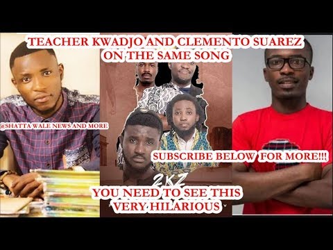 2Kz x Clemento Suarez x Teacher Kwadwo   GHANA directed by Prince Dovlo
