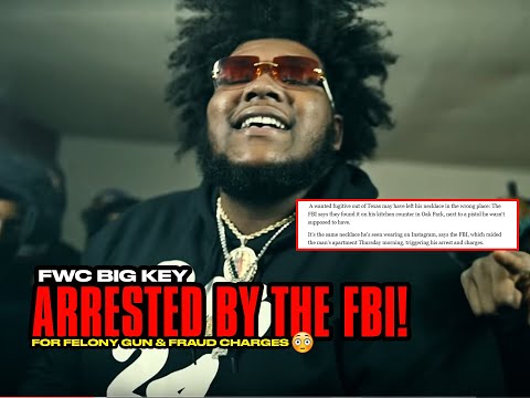 FWC Big Key Arrested By FBI On Weapon & Fraud Charges + Was On The Run! #FreeBigKey