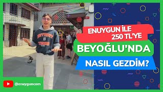 250 TL'ye Beyoğlu'nda nasıl gezdim? | Emirhan Başalan