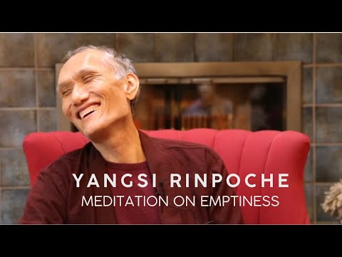 Meditation on Emptiness - Yangsi Rinpoche