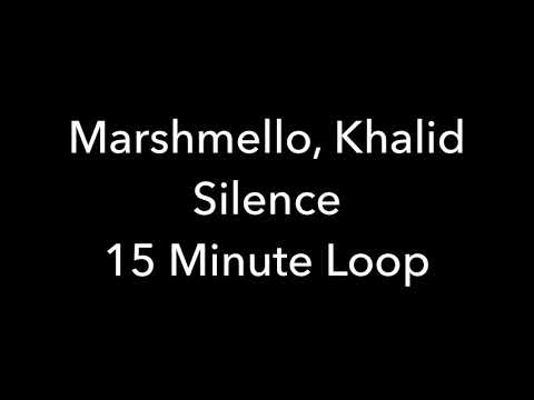 Marshmello, Khalid - Silence | 15 Minute Loop