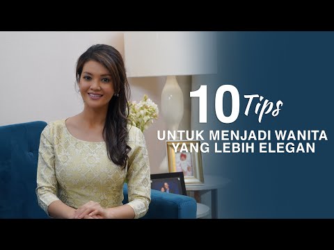 Farah Quinn - 10 Tips Untuk Menjadi Wanita Yang Lebih Elegan