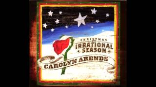 Carolyn Arends - The Lord's Servant - Christmas, An Irrational Season