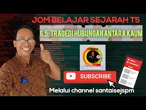 T5 KSSM BAB 6 : SP 6.5 TRAGEDI HUBUNGAN ANTARA KAUM