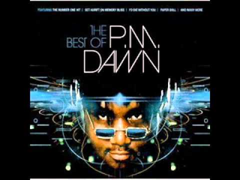 P.M Dawn - I'd die without you