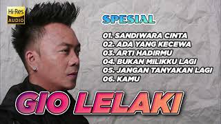 Download lagu LAGU SPESIAL GIO LELAKI mp3