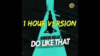 Korede Bello - Do Like That (1 Hour Version)