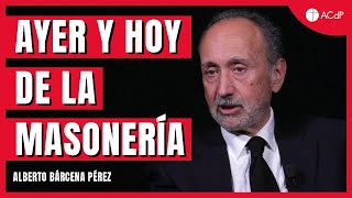 Ayer y hoy de la masonería con Alberto Bárcena