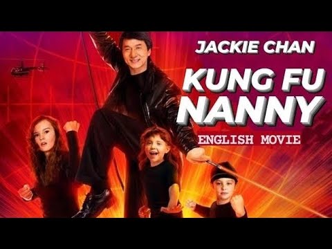 KUNG FU NANNY - Hollywood English Movie | Jackie Chan Action Comedy Full Movies In English HD