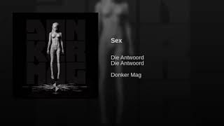 DIE ANTWOORD - SEX