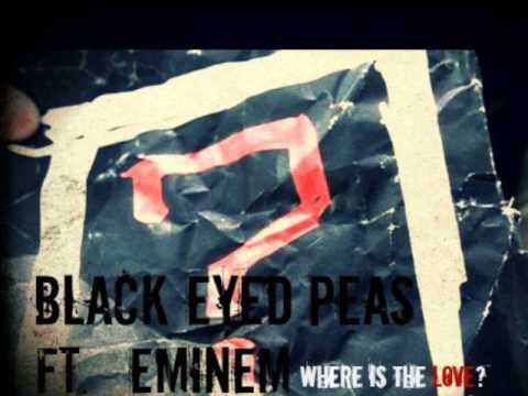 Eminem and black eyed peas - where is the love