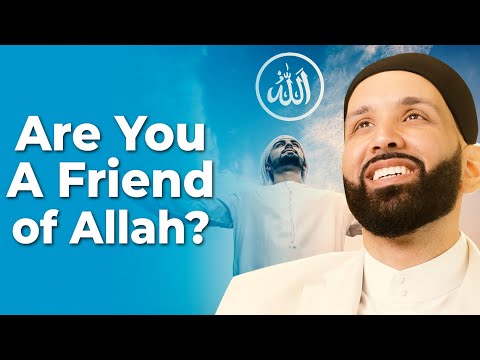 3 Ways To Become A Friend Of Allah | Dr. Omar Suleiman