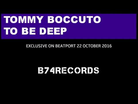Tommy Boccuto - To Be Deep ( Original Mix )