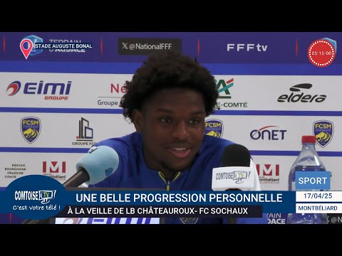 À LA VEILLE DE LB CHÂTEAUROUX-FC SOCHAUX (J30 NAT)