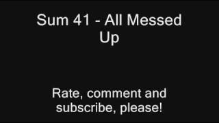 Sum 41 - All Messed Up (with lyrics)