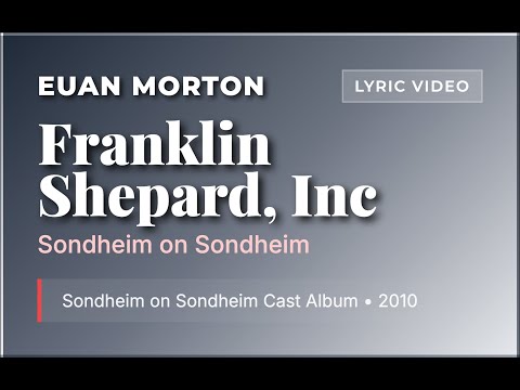 Euan Morton, lyric video -  Franklin Shepard, Inc. (Sondheim on Sondheim)
