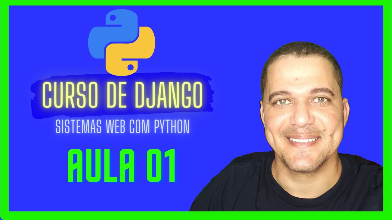 Curso de Django - Aula 1 - criando o projeto Django