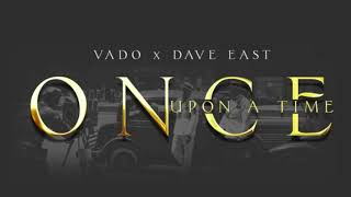 Dave East x Vado "Once Upon A Time" (OFFICIAL AUDIO)