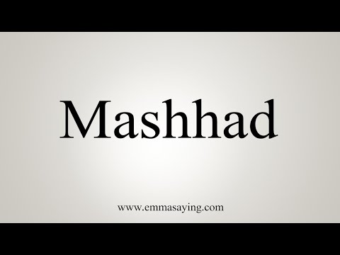 How To Say Mashhad