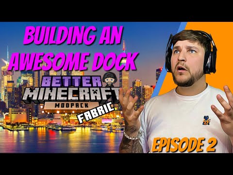Episode 2 Live Building Mega Dock in Better Minecraft.
