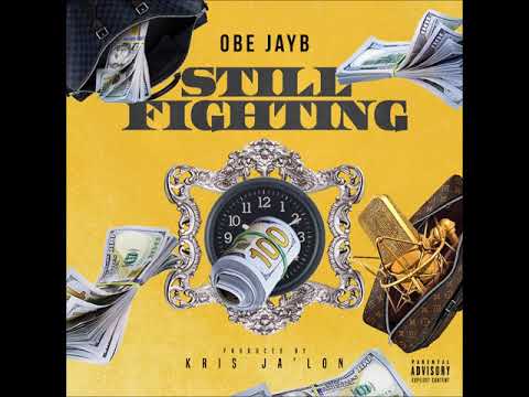 OBE Jayb - Still Fighting