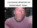 Streamers Sin Tetas