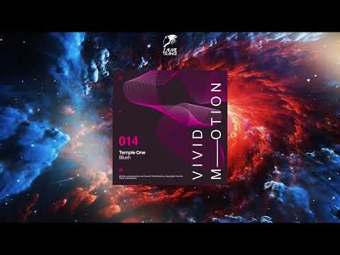 Temple One - Blush (Extended Mix) [VIVID MOTION]