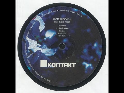 Matt Thibideau – Chromatic Noise EP (Kontakt Records, 2026) [Minimal / Tech House, Dub Techno]