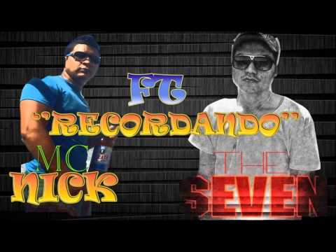 MC Nick Ft The Seven-Recordando-2013 prod.Codigo Records