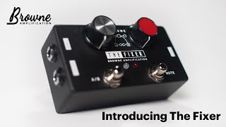 Video thumbnail for The Fixer - A Difference You Can Feel by Browne Amplification