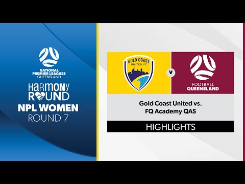 NPL Women R7 - Gold Coast United vs. FQ Academy QAS Highlights