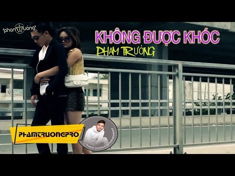 [MV HD] Không Được Khóc - Phạm Trưởng