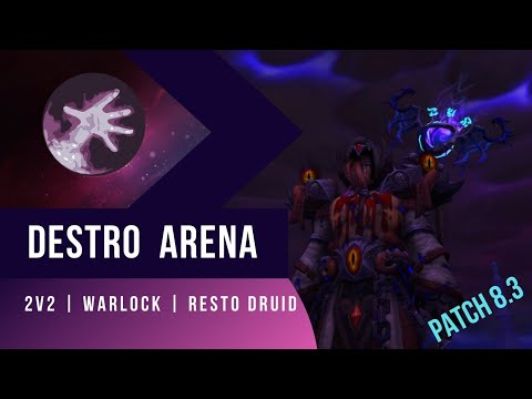 Arena (2v2) | Destruction Warlock 8.3 arena PvP - BfA Season 4 (2k Rating)
