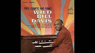 Wild Bill Davis - Free, frantic and funky (1965)