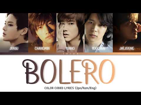 Tohoshinki (東方神起) - BOLERO [Color Coded Lyrics Jpn/Rom/Eng]