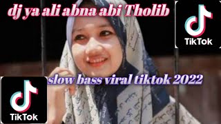 Download lagu dj ya ali abna abi Tholib slow bass viral tiktok 2022 mp3