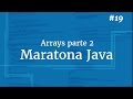 Curso Java Completo Aula 19 Arrays Parte 2