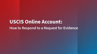 How to Respond to a Request for Evidence in Your USCIS Online Account