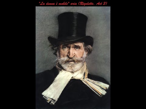Verdi - "La donna è mobile" aria (Rigoletto, Act 3)