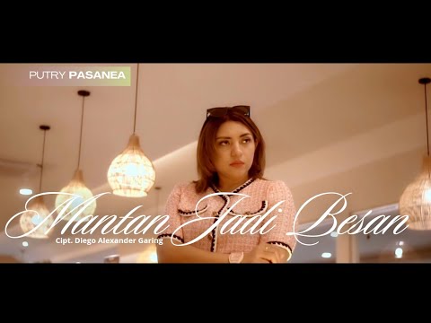 Mantan Jadi Besan - Putry Pasanea ( Official Music Video )
