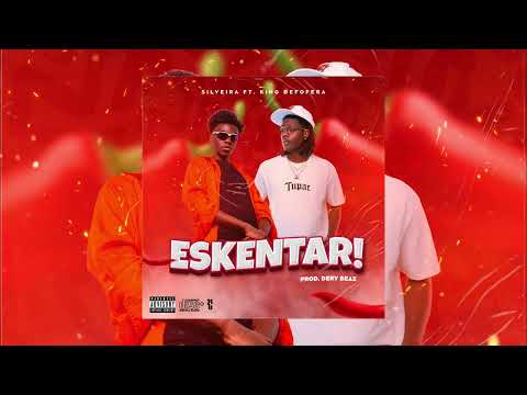 Silveira ft King Defofera - ESKENTAR