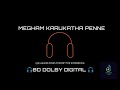 THIRUCHITRAMBALAM MEGHAM KARUKATHA PENNE 8D DOLBY DIGITAL USE HEADPHONES FOR BETTER EXPERIENCE