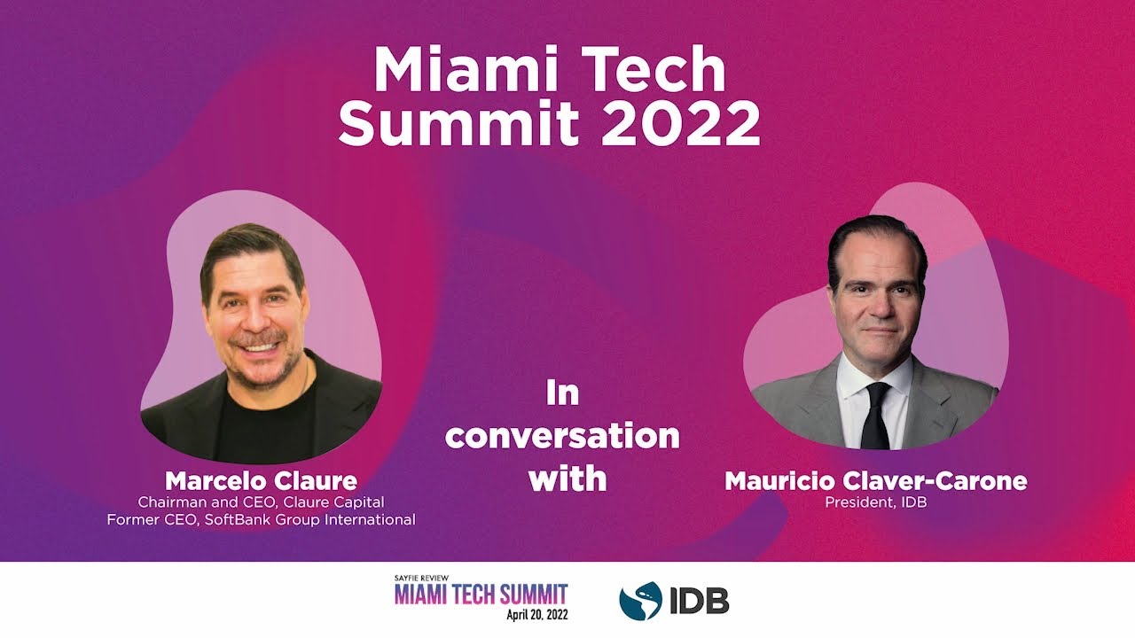 Latin America’s VC & Tech Boom: A Conversation with Marcelo Claure & Mauricio Claver-Carone