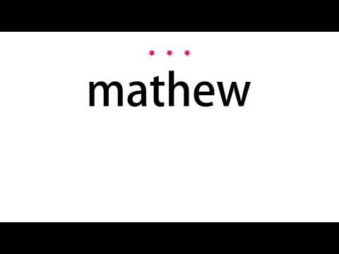 How to pronounce mathew - Vocab Today